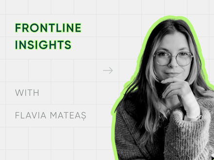 Frontline insights - Flavia Mateas