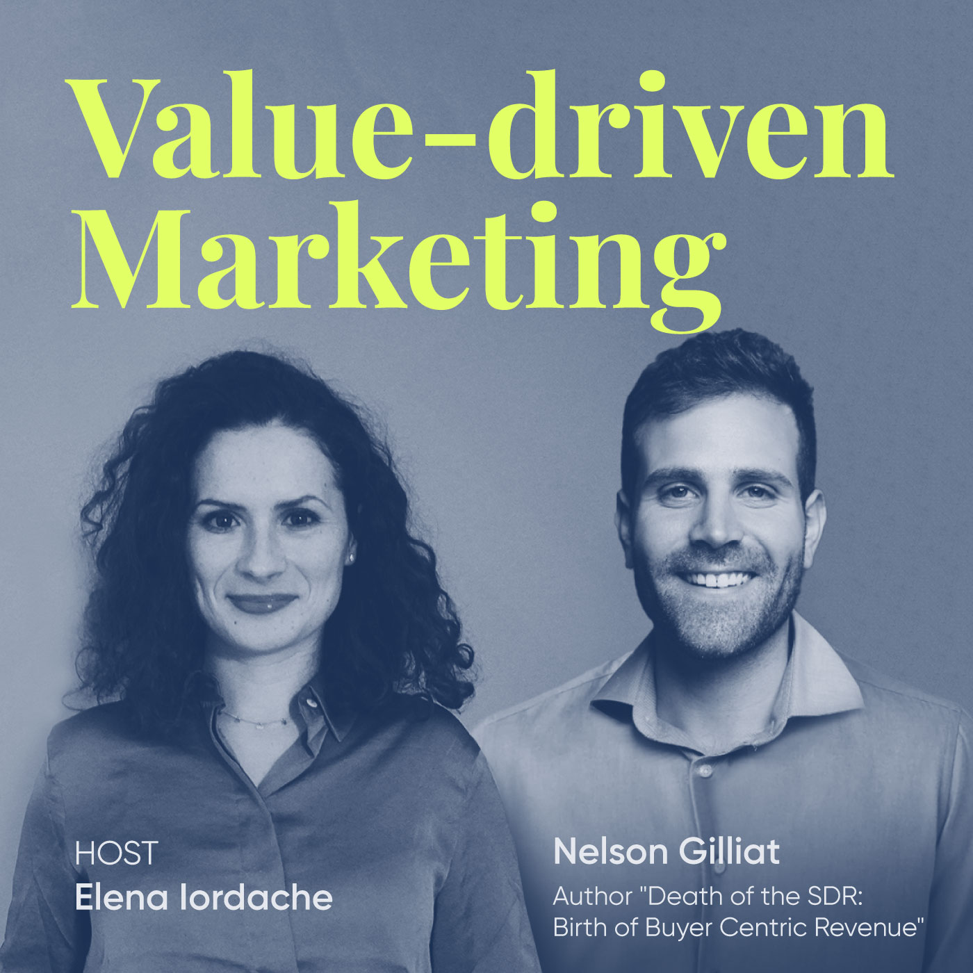 How adopting a buyer-centric model enables companies to deliver value. Episode 7 with Nelson Gilliat