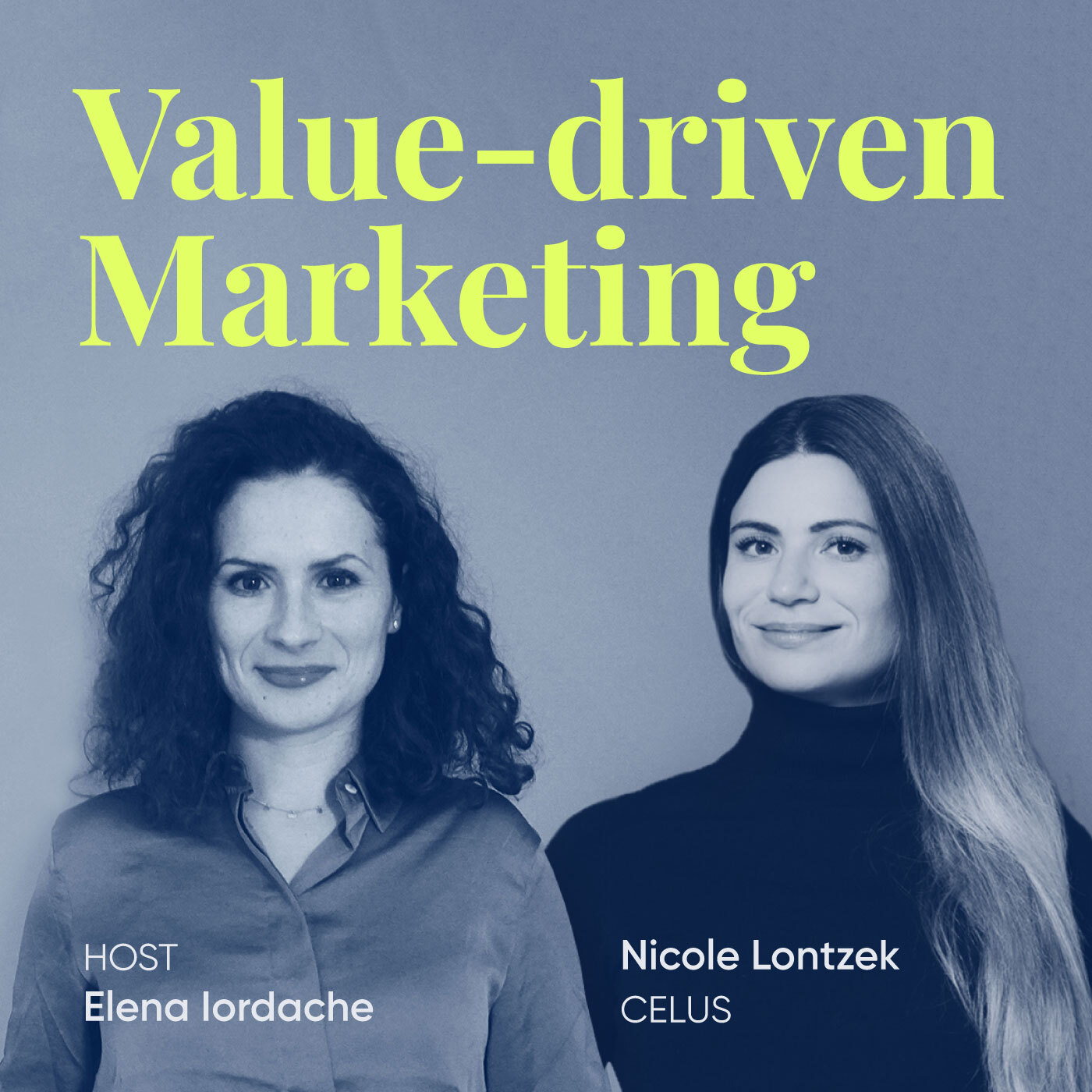Value-driven Marketing, episode#1 with Nicole Lontzek, CELUS