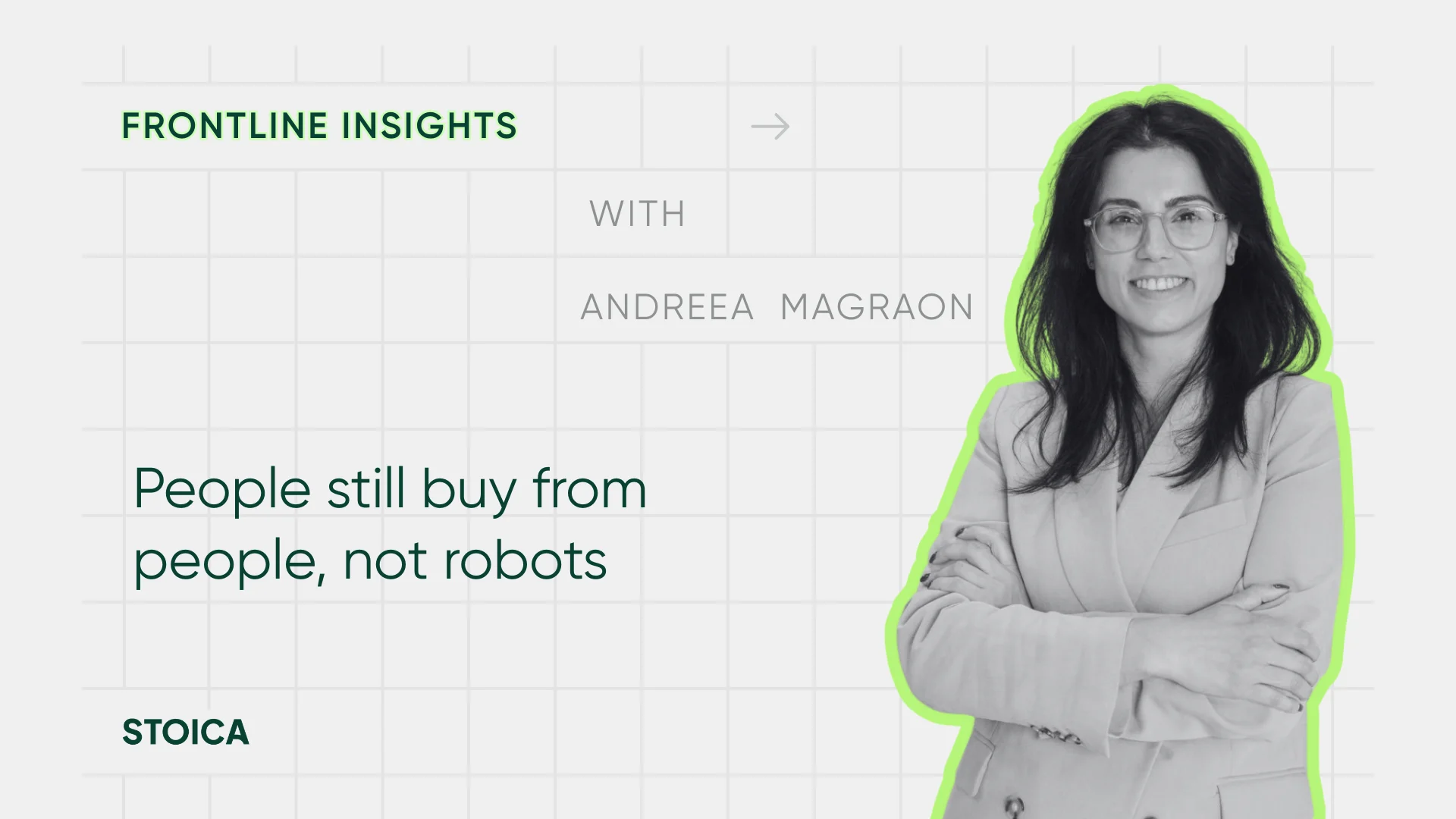 Thumbnail for our Frontline insights series, this article covers Andreea Magraon